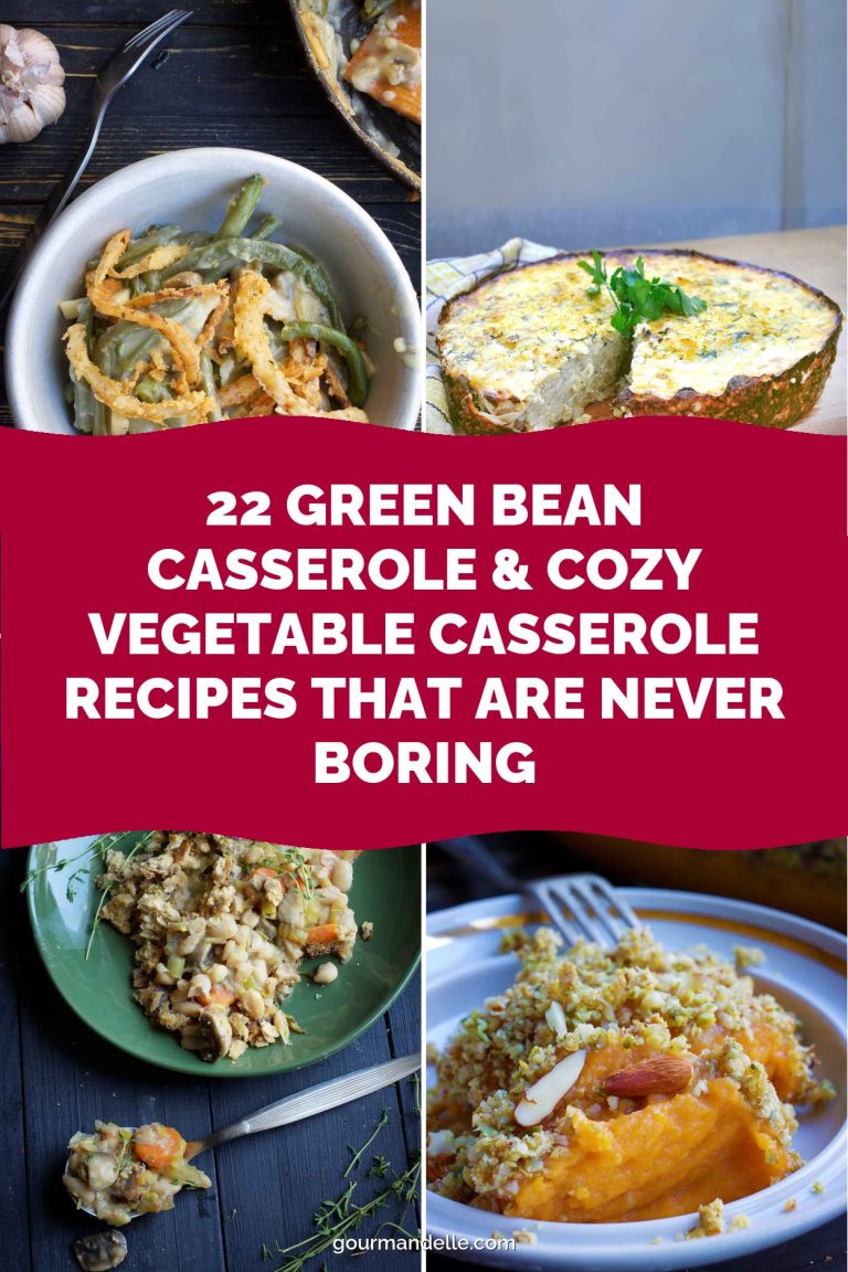 22 Green Bean Casserole & Cozy Vegetable Casserole Recipes That Are Never Boring