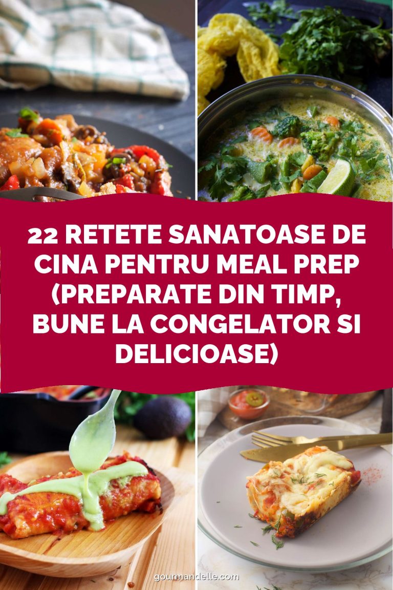 22 Retete Sanatoase de Cina pentru Meal Prep (Preparate din Timp, Bune la Congelator si Delicioase)