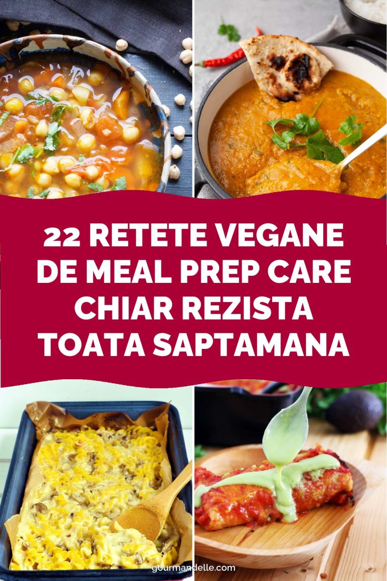 22 Retete Vegane de Meal Prep Care Chiar Rezista Toata Saptamana