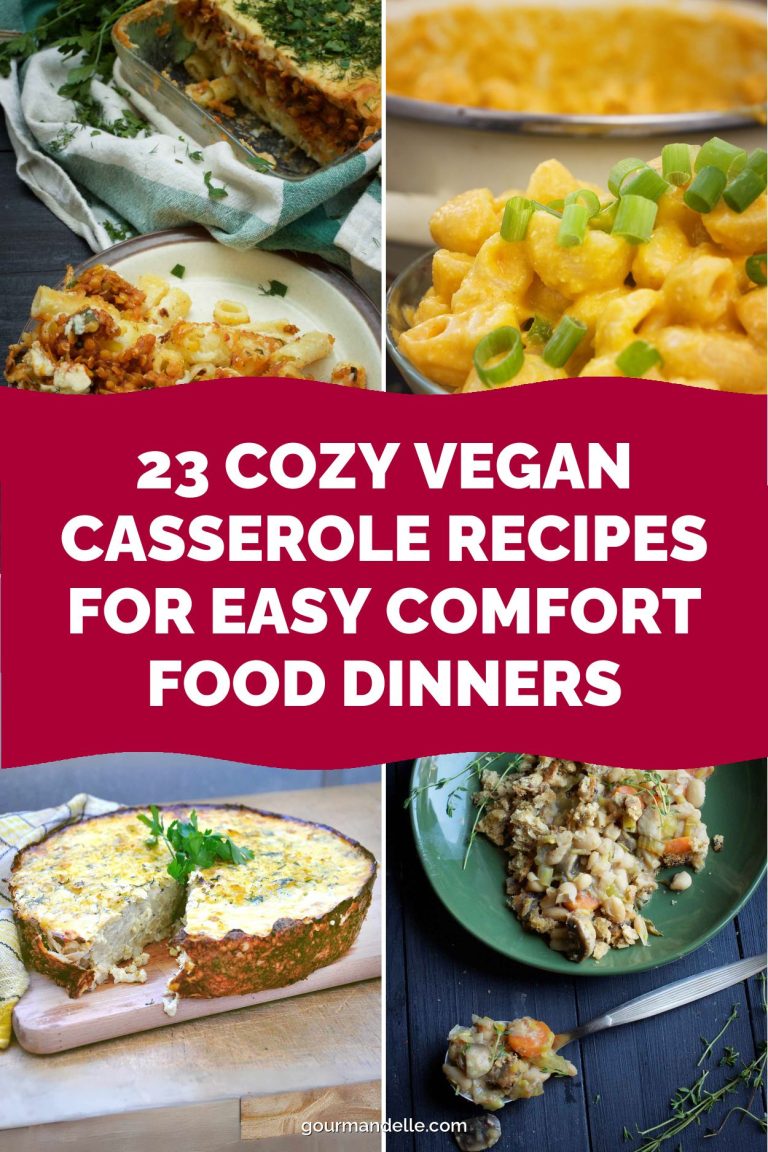 23 Cozy Vegan Casserole Recipes for Easy Comfort Food Dinners