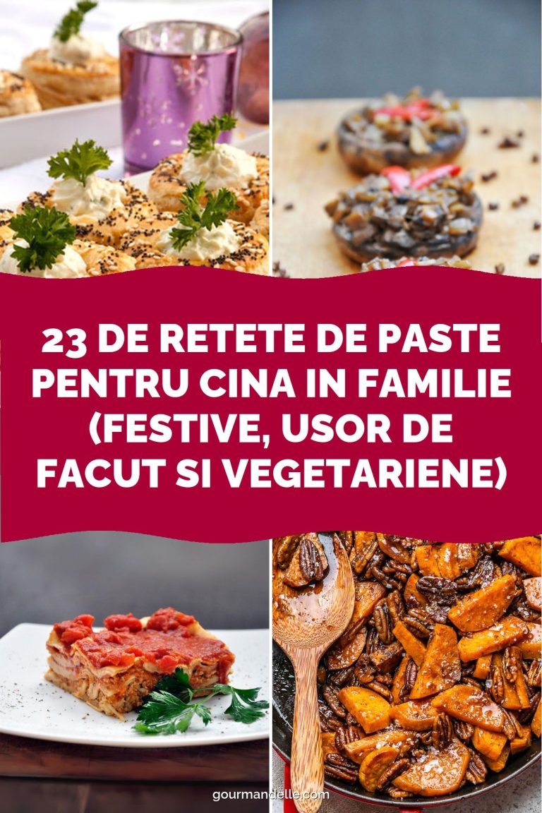 23 de retete de Paste pentru cina in familie (festive, usor de facut si vegetariene)