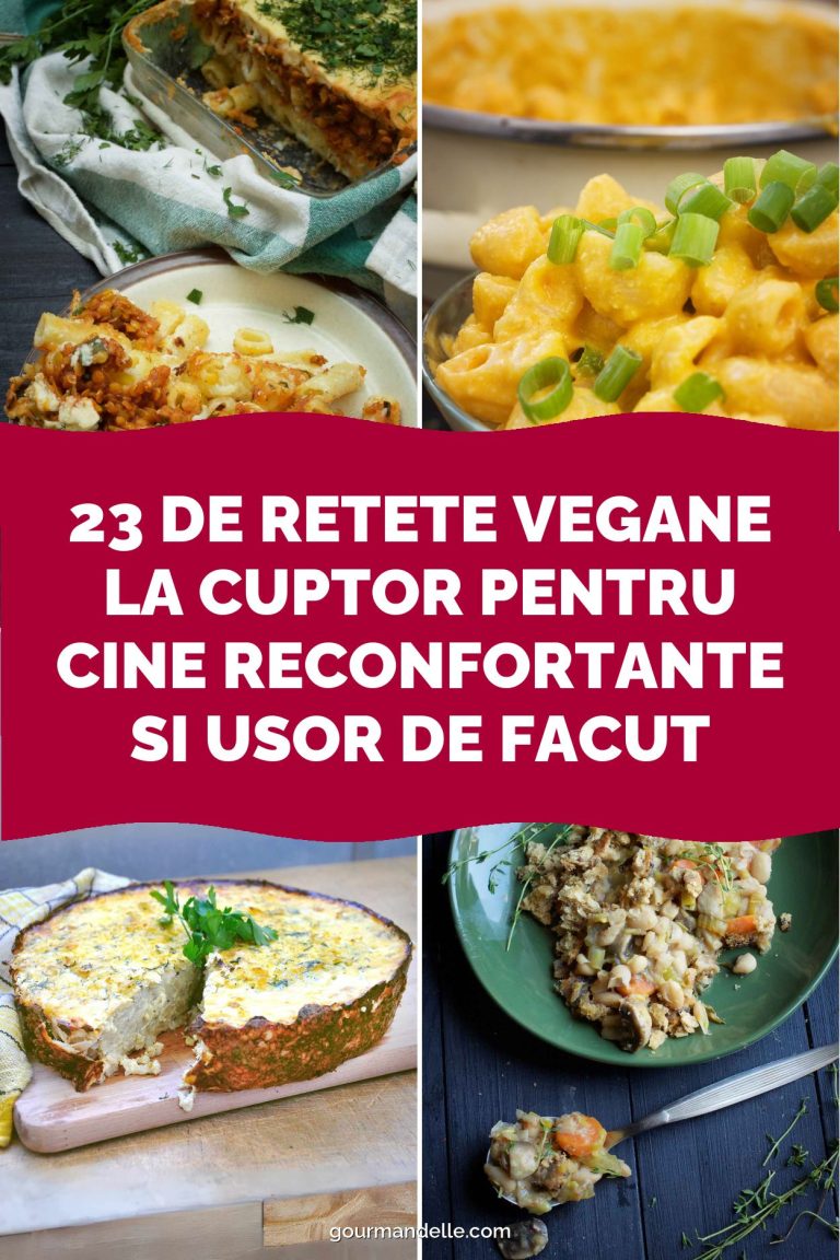 23 de retete vegane la cuptor pentru cine reconfortante si usor de facut