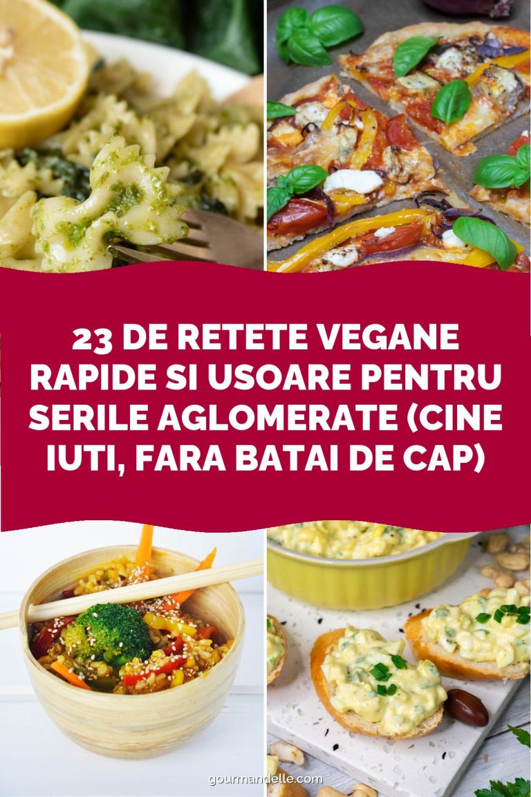 23 de retete vegane rapide si usoare pentru serile aglomerate (cine iuti, fara batai de cap)