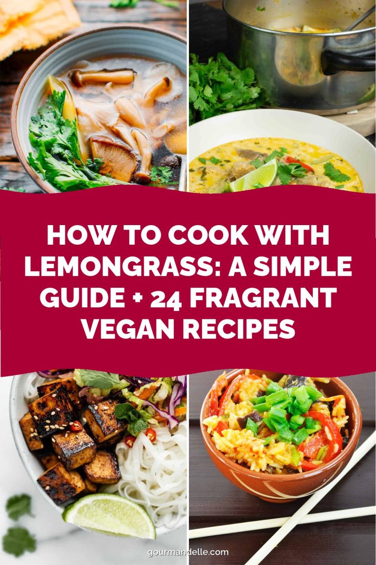 How to Cook With Lemongrass: A Simple Guide + 24 Fragrant Vegan Recipes